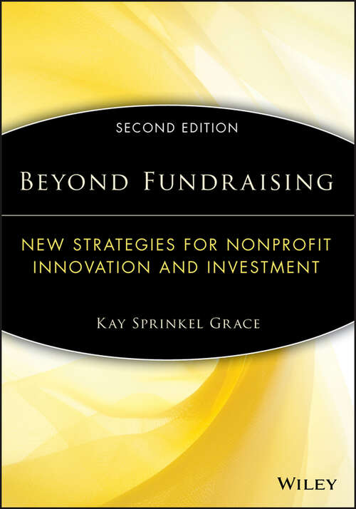 Book cover of Beyond Fundraising: New Strategies for Nonprofit Innovation and Investment (2) (The\afp/wiley Fund Development Ser. #64)