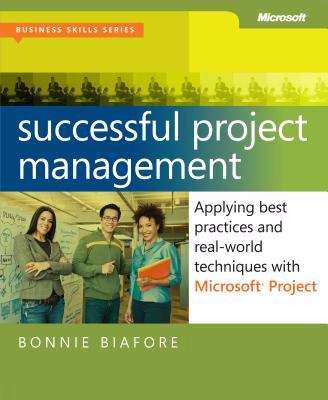 Book cover of Successful Project Management: Applying Best Practices and Real-World Techniques with Microsoft® Project