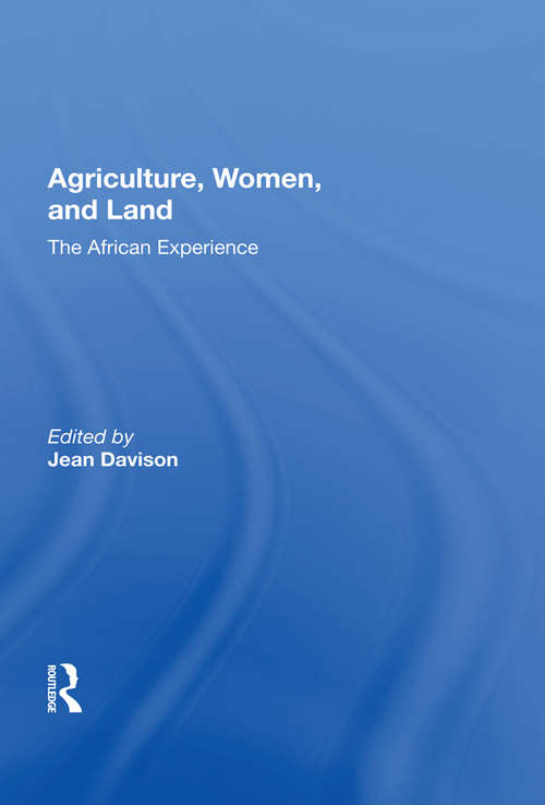 Book cover of Agriculture, Women, And Land: The African Experience