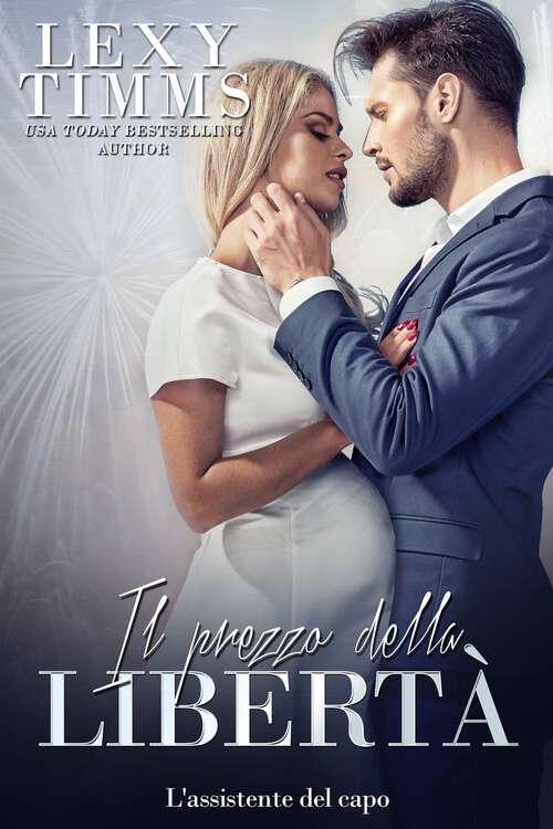 Book cover of Il prezzo della libertà. (L'assistente del capo. #18)
