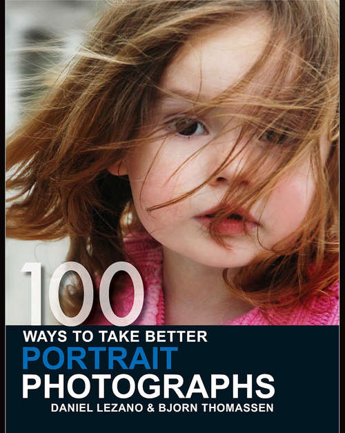 Book cover of 100 Ways to Take Better Portrait Photographs