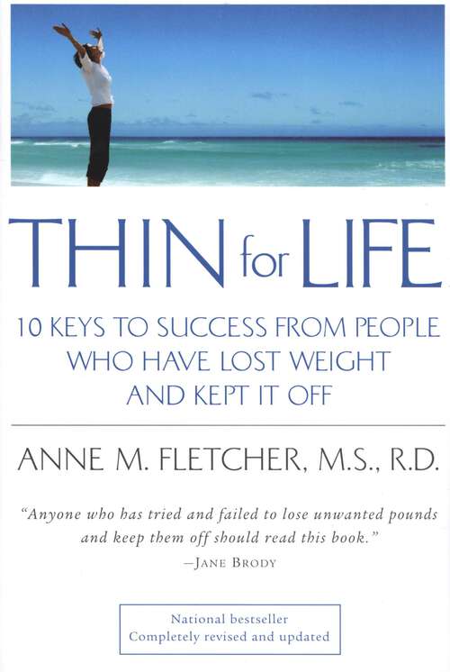 Book cover of Thin For Life: 10 Keys to Success from People Who Have Lost Weight and Kept It Off