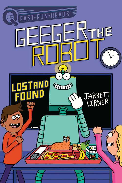 Book cover of Lost and Found: Geeger the Robot (QUIX)