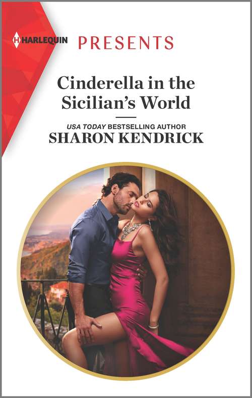 Cinderella in the Sicilian's World: Cinderella In The Sicilian's World / Proof Of Their Forbidden Night (Mills And Boon Modern Ser.)