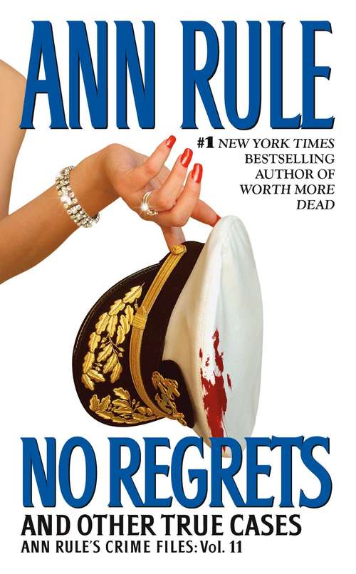 Book cover of No Regrets (Ann Rule's Crime Files: Vol. 11)