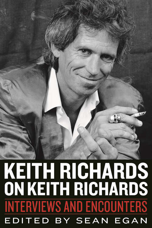 Book cover of Keith Richards on Keith Richards: Interviews and Encounters