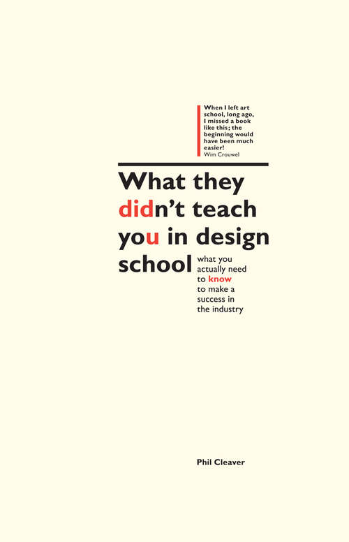 Book cover of What They Didn't Teach You In Design School: What You Actually Need to Know to Make a Success in the Industry