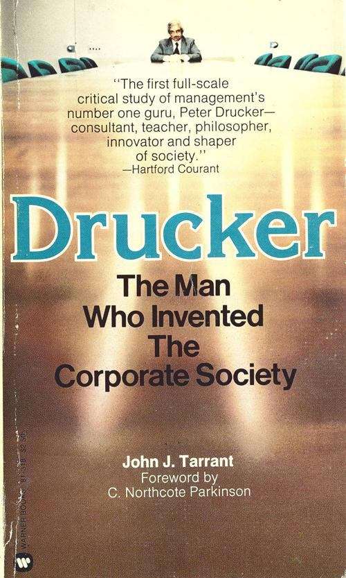 Book cover of Drucker: The Man Who Invented the Corporate Society