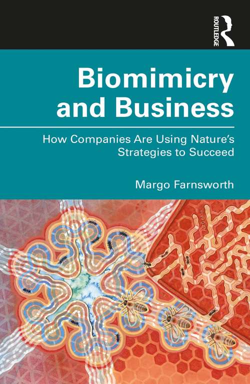 Book cover of Biomimicry and Business: How Companies Are Using Nature's Strategies to Succeed