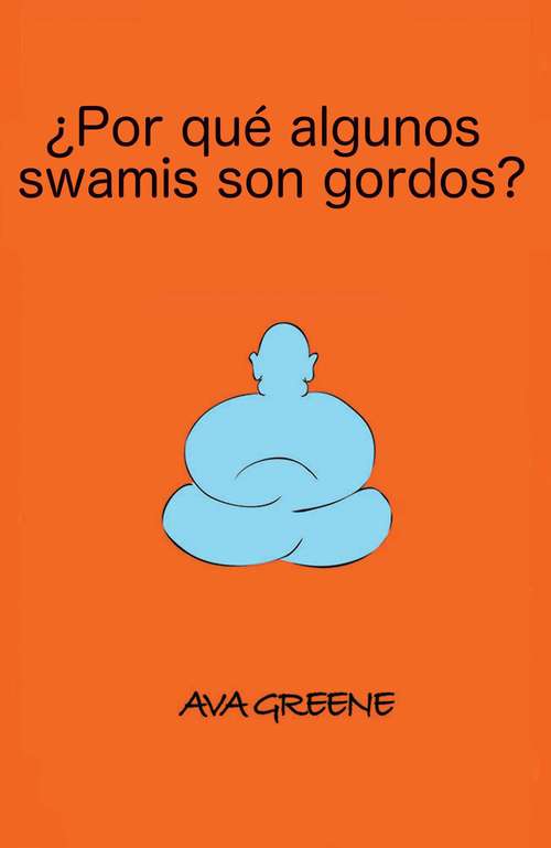 Book cover of ¿Por qué algunos swamis son gordos?