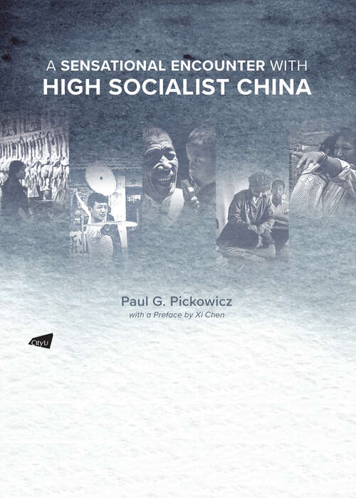 Book cover of A Sensational Encounter with High Socialist China