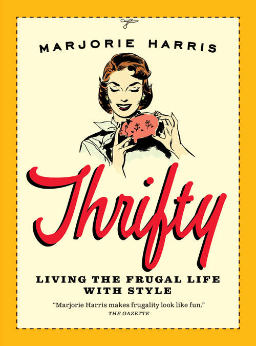 Book cover of Thrifty: Living the Frugal Life with Style