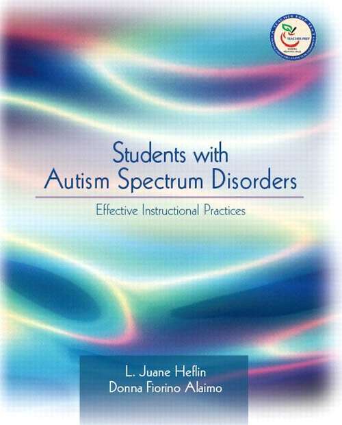Book cover of Students with Autism Spectrum Disorders: Effective Instructional Practices