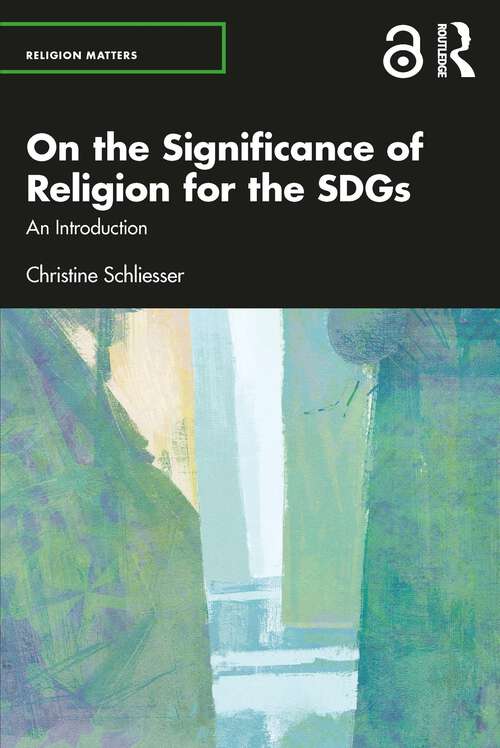 Book cover of On the Significance of Religion for the SDGs: An Introduction (Religion Matters)