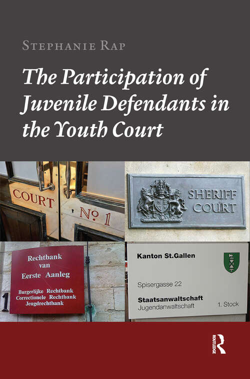 Book cover of The Participation of Juvenile Defendants in the Youth Court: A Comparative Study of Juvenile Justice Procedures in Europe (1)