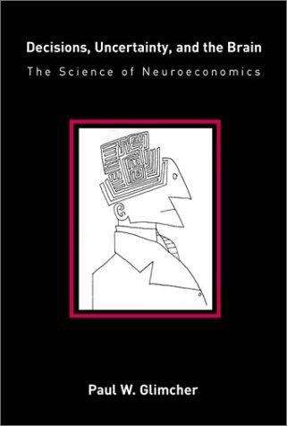 Book cover of Decisions, Uncertainty, and the Brain