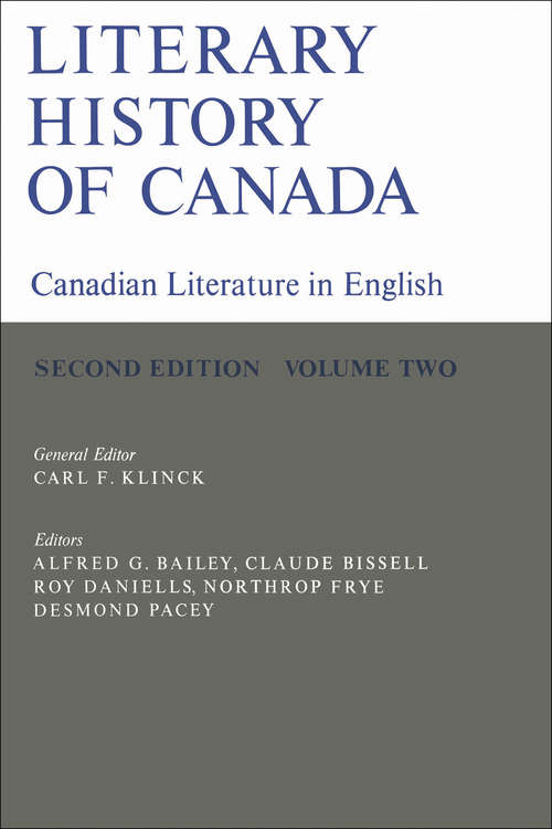 Literary History of Canada: Canadian Literature in English (Second Edition) Volume II