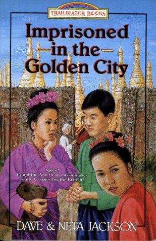 Imprisoned in the Golden City: Adoniram and Ann Judson (Trailblazer Books #8)