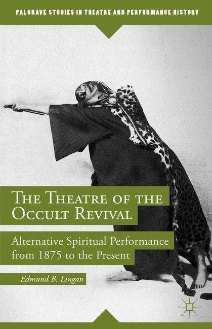 Book cover of The Theatre Of The Occult Revival