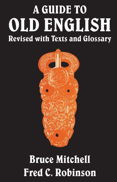 Book cover of A Guide to Old English: Revised with Texts and Glossary (The Royal Society of Canada Special Publications)