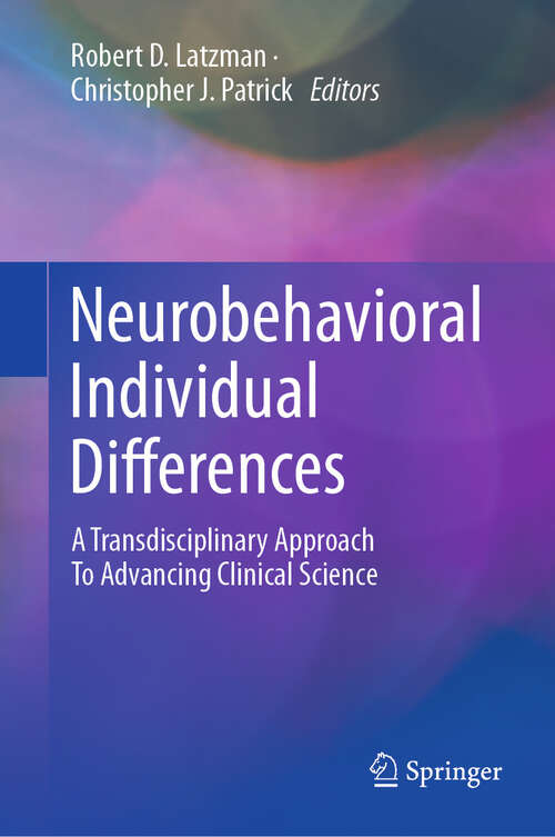 Book cover of Neurobehavioral Individual Differences: A Transdisciplinary Approach To Advancing Clinical Science
