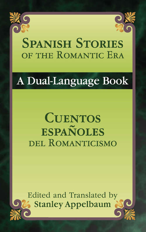 Spanish Stories of the Romantic Era /Cuentos españoles del Romanticismo: A Dual-Language Book