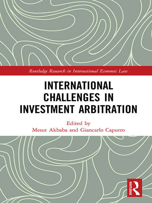 Book cover of International Challenges in Investment Arbitration (Routledge Research in International Economic Law)