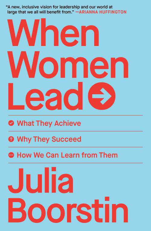 Book cover of When Women Lead: What They Achieve, Why They Succeed, and How We Can Learn from Them