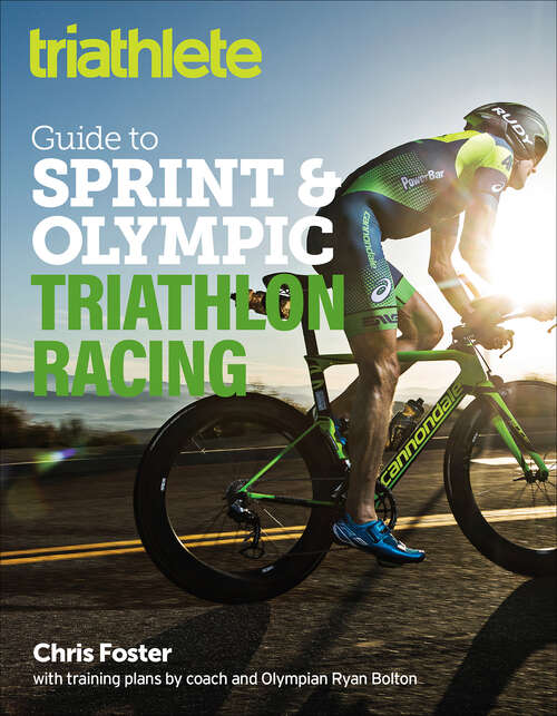Book cover of The Triathlete Guide to Sprint & Olympic Triathlon Racing