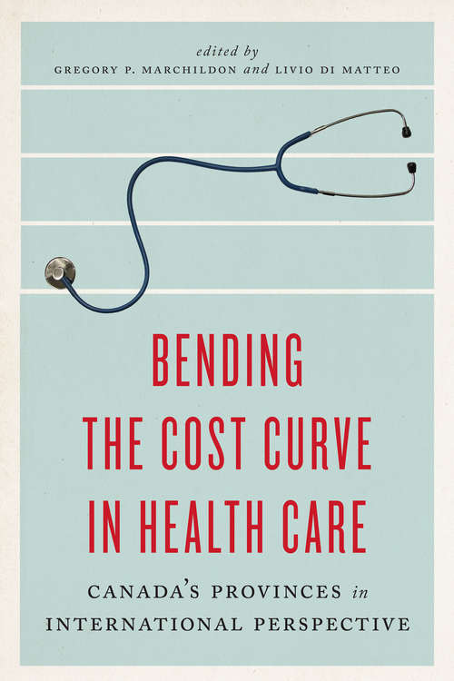 Bending the Cost Curve in Health Care