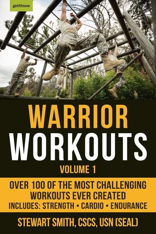 Book cover of Warrior Workouts, Volume 1: Over 100 of the Most Challenging Workouts Ever Created