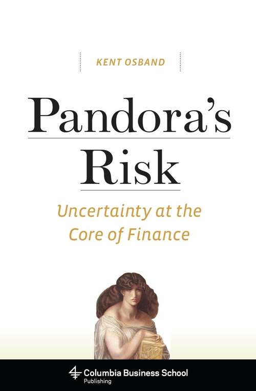 Book cover of Pandora's Risk: Uncertainty at the Core of Finance