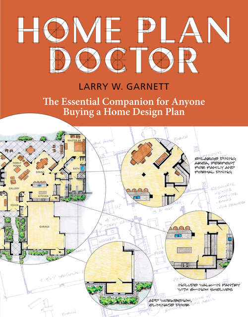 Book cover of Home Plan Doctor: The Essential Companion for  Anyone Buying a Home Design Plan