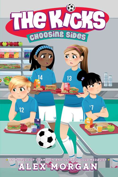 Book cover of Choosing Sides (The Kicks)