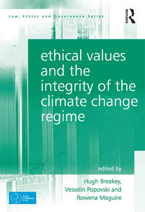 Book cover of Ethical Values and the Integrity of the Climate Change Regime (Law, Ethics and Governance)