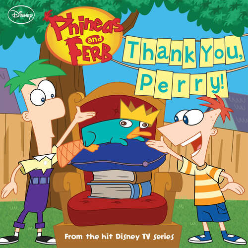 Book cover of Phineas and Ferb: Thank You, Perry!