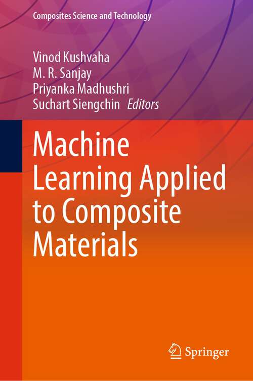 Machine Learning Applied to Composite Materials (Composites Science and Technology)