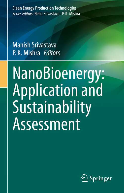 NanoBioenergy: Application and Sustainability Assessment (Clean Energy Production Technologies)