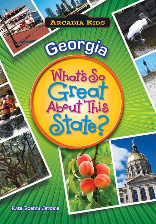 Georgia: What's So Great About This State?
