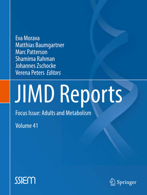 Book cover of JIMD Reports, Volume 41: Focus Issue: Adults And Metabolism (1st ed. 2018) (Jimd Reports #41)