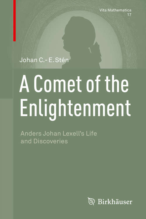 Book cover of A Comet of the Enlightenment: Anders Johan Lexell's Life and Discoveries (Vita Mathematica #17)
