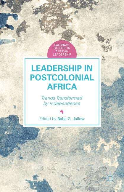 Book cover of Leadership In Postcolonial Africa