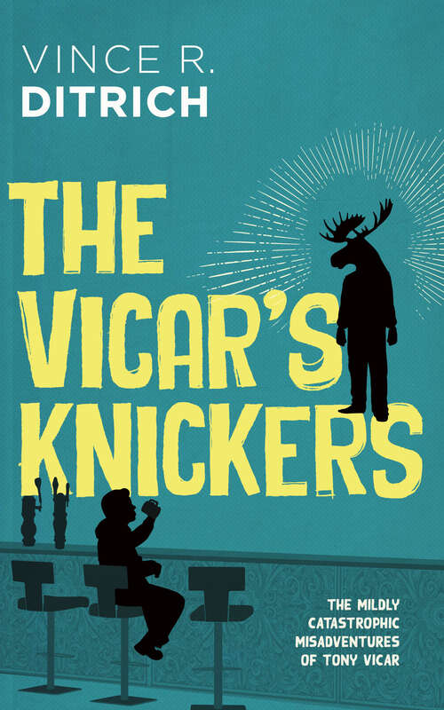 Book cover of The Vicar's Knickers (The Mildly Catastrophic Misadventures of Tony Vicar #2)