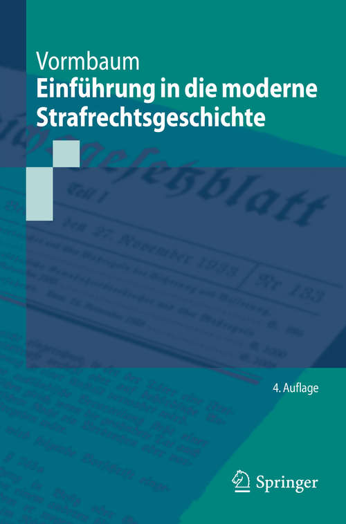 Book cover of Einführung in die moderne Strafrechtsgeschichte (4. Aufl. 2019) (Springer-Lehrbuch)