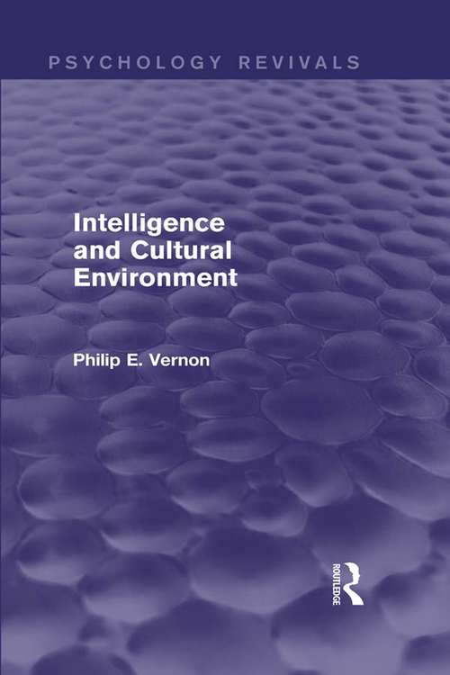 Intelligence and Cultural Environment (Psychology Revivals)