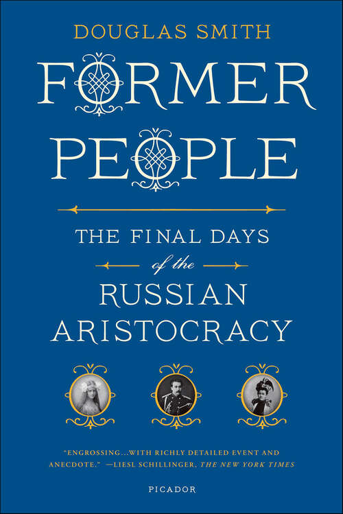 Book cover of Former People: The Final Days of the Russian Aristocracy