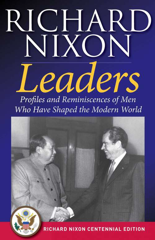 Book cover of Leaders: Profiles and Reminiscences of Men Who Have Shaped the Modern World