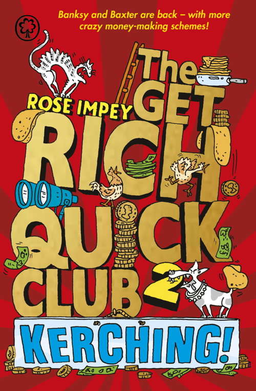 Book cover of The Get Rich Quick Club 2: Kerching!