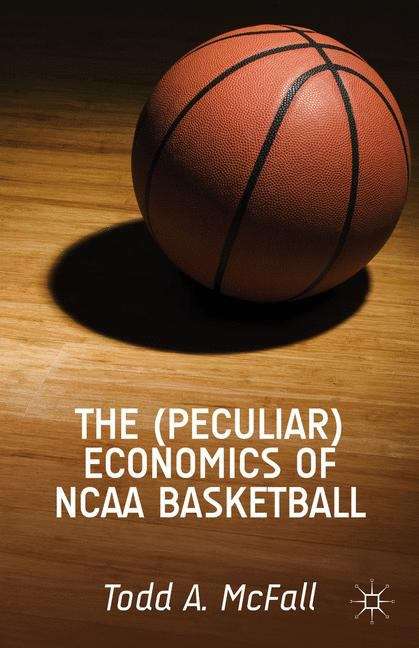 Cover image of The (peculiar) Economics Of Ncaa Basketball