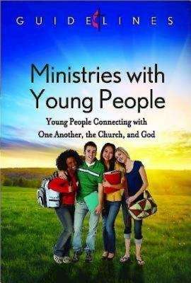 Book cover of Guidelines for Leading Your Congregation 2013-2016 - Ministries with Young People
